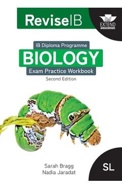 Coperta cărții 'Revise IB: Biology Exam Practice Workbook - Standard Level (first teaching 2023) - Sarah Bragg'