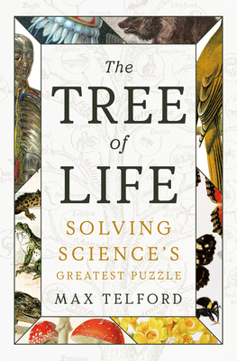 The Tree of Life: Solving Science's Greatest Puzzle - Max Telford