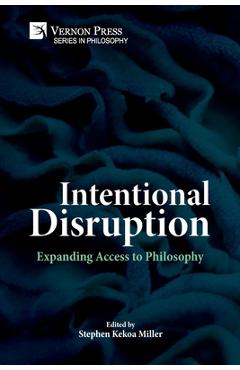 Coperta cărții 'Intentional Disruption: Expanding Access to Philosophy - Stephen Kekoa Miller'