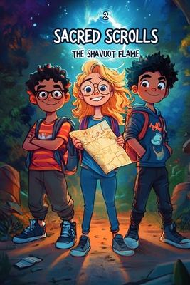 The Sacred Scrolls: The Shavuot Flame - Brittani Ramirez