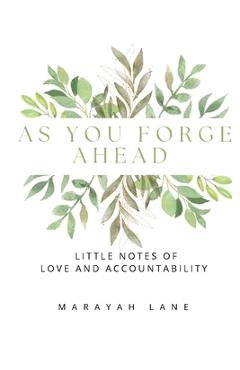 Coperta cărții 'As You Forge Ahead: Little Notes of Love and Accountability - Marayah Lane'