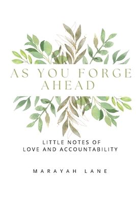 Coperta cărții 'As You Forge Ahead: Little Notes of Love and Accountability - Marayah Lane'