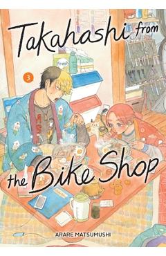 Poza produsului Takahashi from the Bike Shop, Vol. 3: Volume 3 - Arare Matsumushi