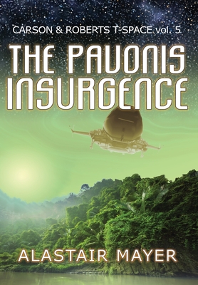 The Pavonis Insurgence - Alastair Mayer