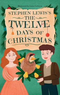 Stephen Lewis's The Twelve Days of Christmas - Stephen Lamar Lewis