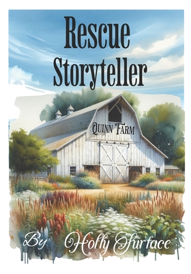 Rescue Storyteller: Quinn Farm - Dianne Norris Hubbard