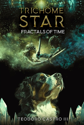 Trichome Star: Fractals of Time - Teodoro Castro