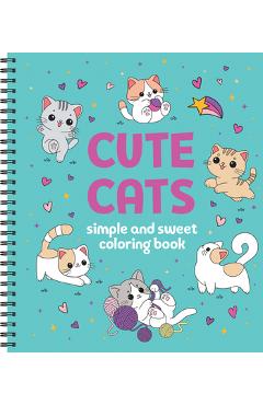 Coperta cărții 'Simple and Sweet Coloring Book: Cute Cats -'