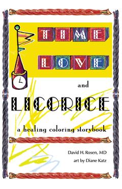 Coperta cărții 'Time, Love, and Licorice - David H. Rosen'