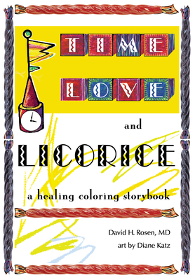 Time, Love, and Licorice - David H. Rosen