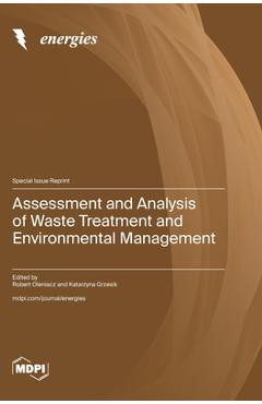 Coperta cărții 'Assessment and Analysis of Waste Treatment and Environmental Management - Robert Oleniacz'