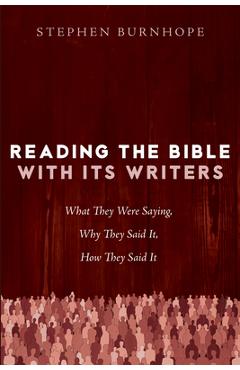 Coperta cărții 'Reading the Bible with Its Writers - Stephen Burnhope'