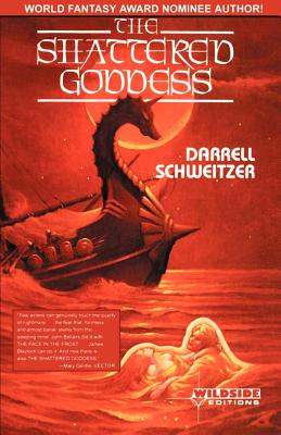 Coperta cărții 'The Shattered Goddess - Darrell Schweitzer'