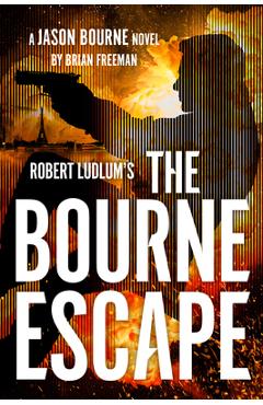 Coperta cărții 'Robert Ludlum's the Bourne Escape - Brian Freeman'