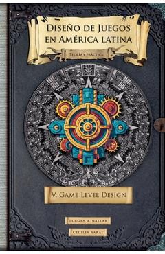 Poza produsului Diseño de juegos en América latina V: Game Level Design - Durgan A. Nallar