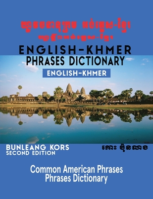 English - Khmer Phrases Dictionary: English-Khmer - Bunleang Kors