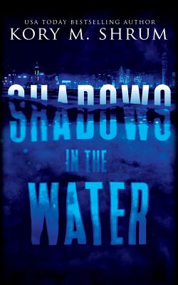 Coperta cărții 'Shadows in the Water: A Lou Thorne Thriller - Kory M. Shrum'