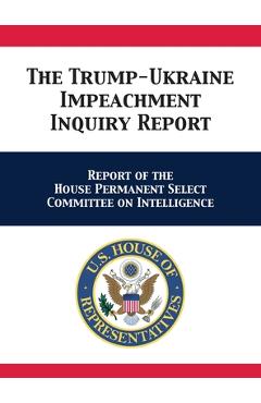Coperta cărții 'The Trump-Ukraine Impeachment Inquiry Report: Report of the House Permanent Select Committee on Intelligence -'