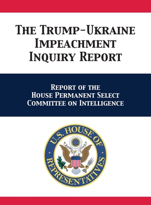 Coperta cărții 'The Trump-Ukraine Impeachment Inquiry Report: Report of the House Permanent Select Committee on Intelligence -'