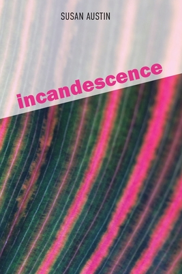 Incandescence - Susan Austin