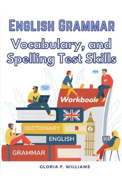 Poza produsului English Grammar: Vocabulary, and Spelling Test Skills - 