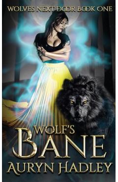 Coperta cărții 'Wolf's Bane: A Moonlight Universe Novel - Auryn Hadley'