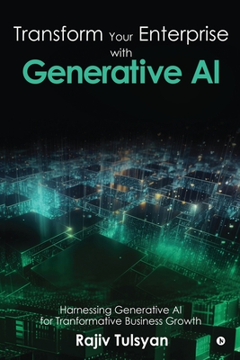 Coperta cărții 'Transform Your Enterprise with Generative AI -'