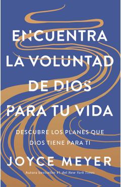 Poza produsului Encuentra La Voluntad de Dios Para Tu Vida: Descubre Los Planes Que Dios Tiene Para Ti / Finding God's Will for Your Life - Joyce Meyer