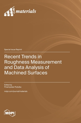 Coperta cărții 'Recent Trends in Roughness Measurement and Data Analysis of Machined Surfaces - Przemyslaw Podulka'
