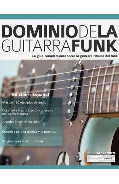 Coperta cărții 'Dominio de la guitarra funk - Joseph Alexander'
