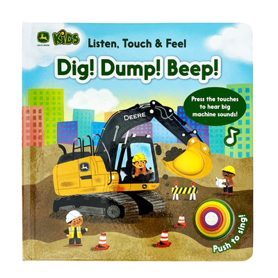 John Deere Kids Listen Touch & Feel Dig! Dump! Beep! - Malgorzata Detner