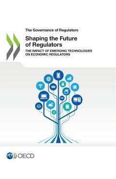 Coperta cărții 'Shaping the Future of Regulators -'