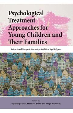 Psychological Treatment Approaches for Young Children and Their Families - Ingeborg Stiefel