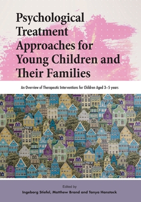 Coperta cărții 'Psychological Treatment Approaches for Young Children and Their Families - Ingeborg Stiefel'