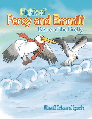 Flights of Percy and Emmitt: Dance of the Firefly - Merrill Edmund Lynch