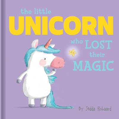 Coperta cărții 'The Little Unicorn Who Lost Their Magic: Lift-The-Flap Board Book - Jedda Robaard'
