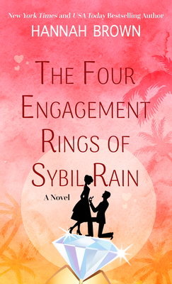The Four Engagement Rings of Sybil Rain - Hannah Brown