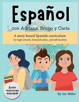 Español Con Adriana, Bruno y Carla - Ian Miller