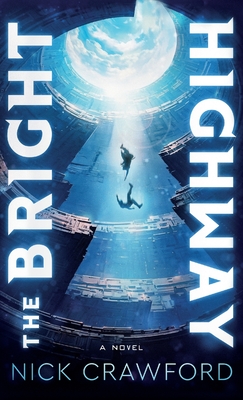 The Bright Highway - Nick Crawford