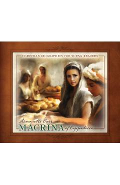 Macrina of Cappadocia - Simonetta Carr