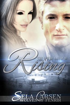 Silver Wolf Rising - Sela Carsen