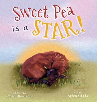 Coperta cărții 'Sweet Pea is a STAR! - Carol Davison'