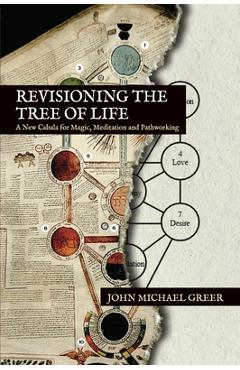 Coperta cărții 'Revisioning the Tree of Life: A New Cabala for Magic, Meditation and Pathworking - John Michael Greer'