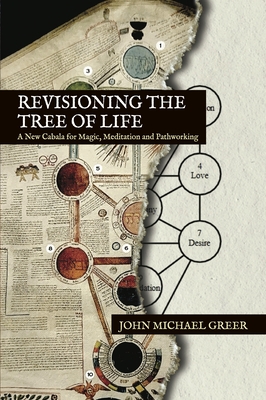 Coperta cărții 'Revisioning the Tree of Life: A New Cabala for Magic, Meditation and Pathworking - John Michael Greer'