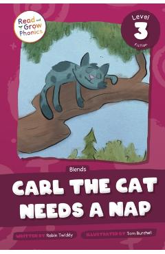 Poza produsului Carl the Cat Needs a Nap: Level 3 (Blends) - Robin Twiddy