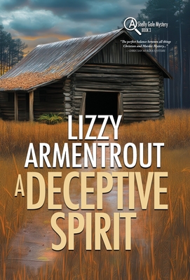 A Deceptive Spirit: A Shelly Gale Mystery - Lizzy Armentrout