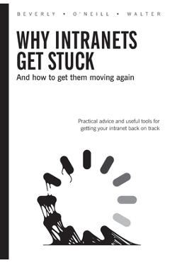 Coperta cărții 'Why Intranets Get Stuck - Tracy Beverly'