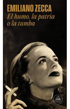 Coperta cărții 'El Humo, La Patria O La Tumba / Smoke, Country or Grave - Emiliano Zecca'