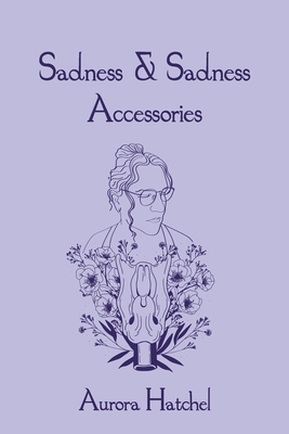Sadness & Sadness Accessories - Rein G