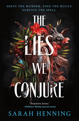 The Lies We Conjure - Sarah Henning
